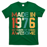 50th Birthday Made In 1976 50 Years Of Being Awesome T-Shirt