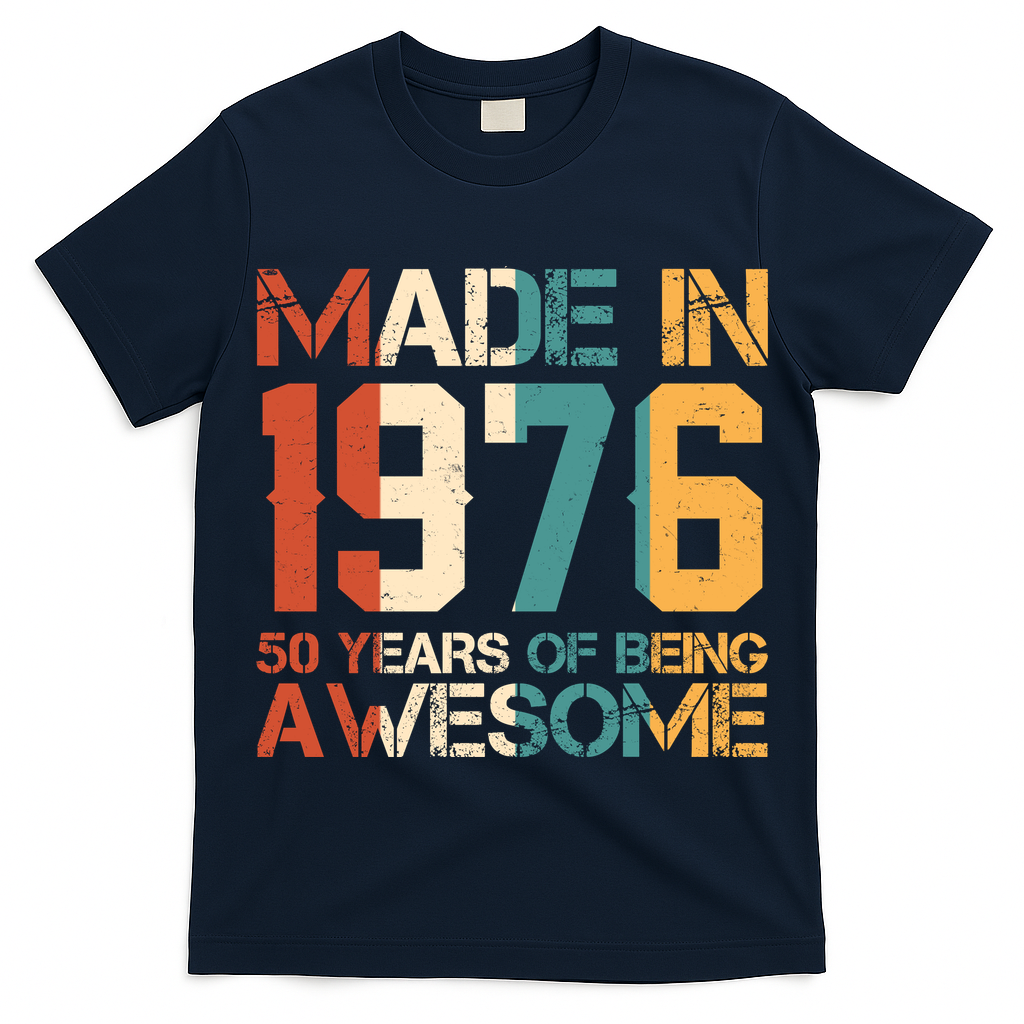 50th Birthday Made In 1976 50 Years Of Being Awesome T-Shirt