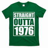 50th Birthday Straight Outta 1976 T-Shirt