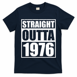 50th Birthday Straight Outta 1976 T-Shirt