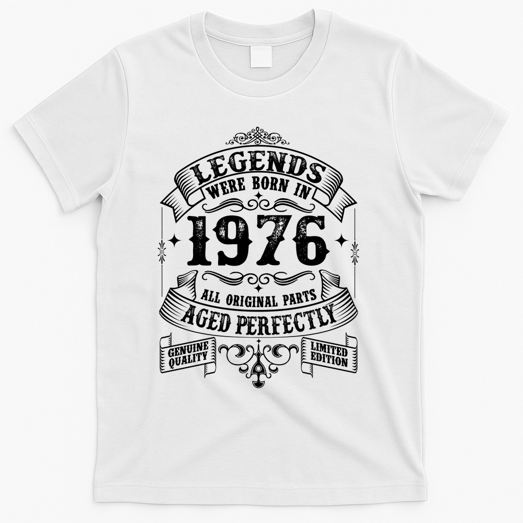 50th Birthday Vintage Scroll Border Legends Were Born Age Perfectly 1976 T-Shirt - White