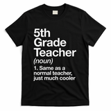5th Grade Teacher Definition Funny Back To School First Day T-Shirt - Black