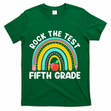 5th Grade Teacher Rock The Test Day Fifth Grade Testing Day T-Shirt - Green