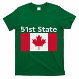 51st State Canada Funny Trump T-Shirt - Green