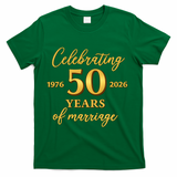 50 Years Of Marriage 1976-2026 50th Wedding Anniversary T-Shirt - Green