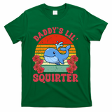 Inappropriate Funny Daddys Lil Squirter Embarrassing T-Shirt