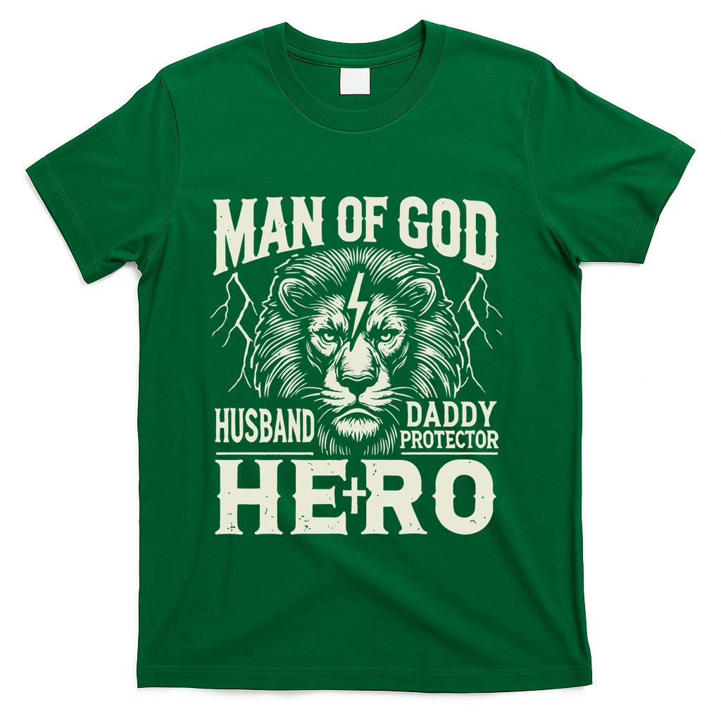 Man Of God Husband Daddy Protector Hero T-Shirt