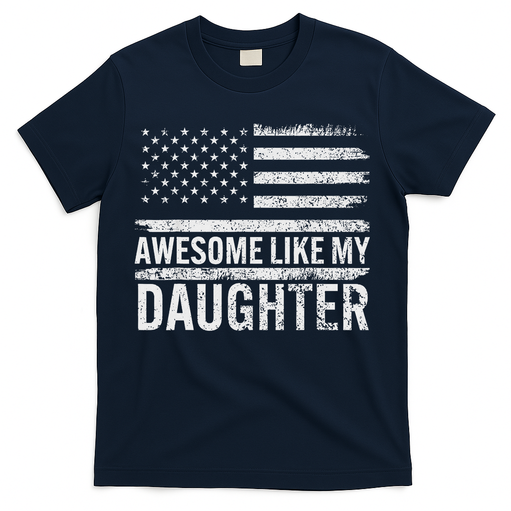 Awesome Like My Daughter Gifts Funny Fathers Day Dad T-Shirt