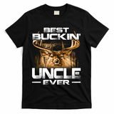 Best Buckin Uncle Ever Deer Hunting Bucking Father Gift T-Shirt
