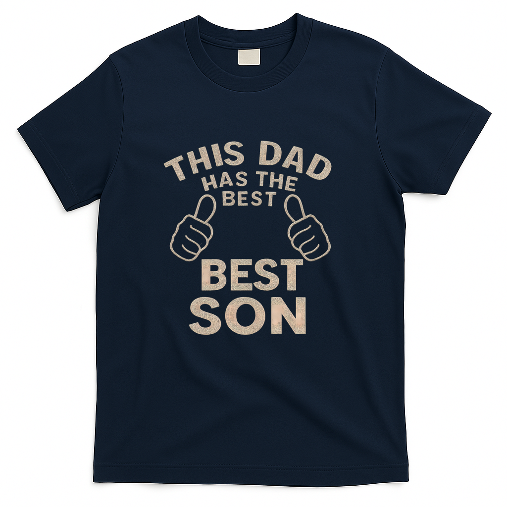 This Dad Has the Best Son - Perfect Father's Day Gift T-Shirt