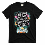 Certified Chaos Transport School Bus Driver DAD Teacher T-Shirt