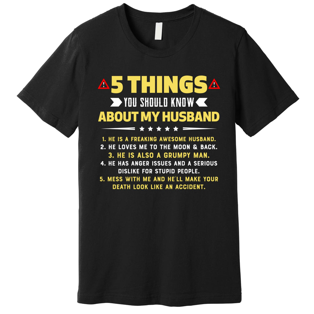 5 Things You Should Know About My Funny Husband Gift Meaningful Gift Premium T-Shirt