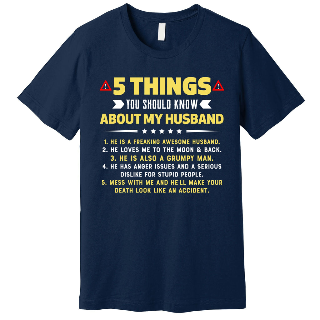 5 Things You Should Know About My Funny Husband Gift Meaningful Gift Premium T-Shirt