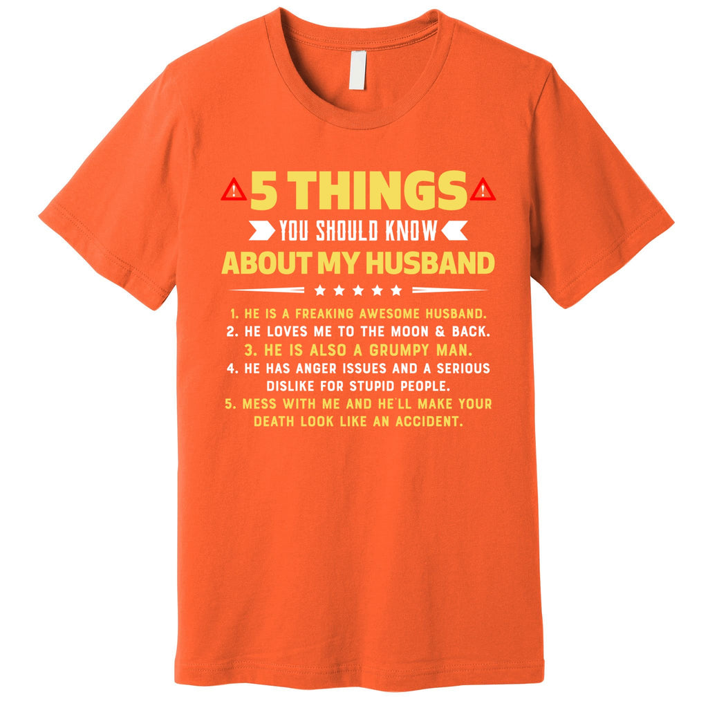 5 Things You Should Know About My Funny Husband Gift Meaningful Gift Premium T-Shirt