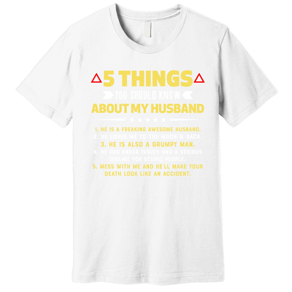 5 Things You Should Know About My Funny Husband Gift Meaningful Gift Premium T-Shirt