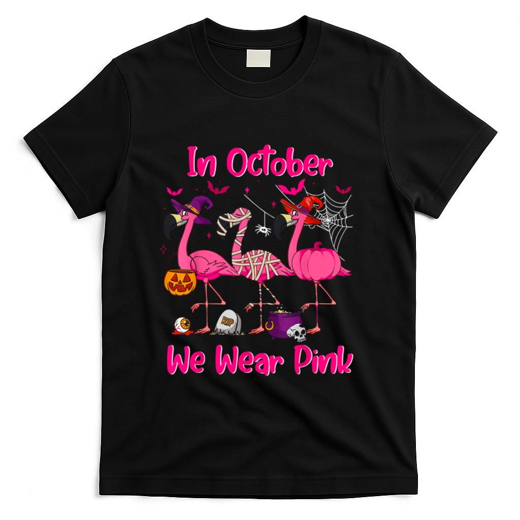 In October We Wear Pink Flamingo Breast Cancer Awareness T-Shirt