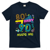 Retro Nostalgia - 80s Baby 90s Made Me Retro Nostalgia T-Shirt