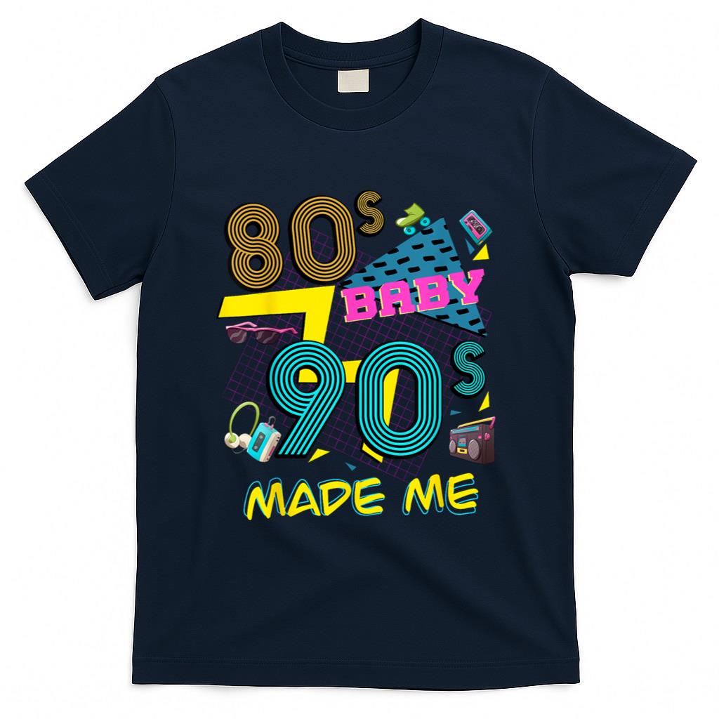 Retro Nostalgia - 80s Baby 90s Made Me Retro Nostalgia T-Shirt