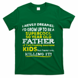 Funny 50th Birthday Gift For Father Dad From Fifty Year Great Gift T-Shirt
