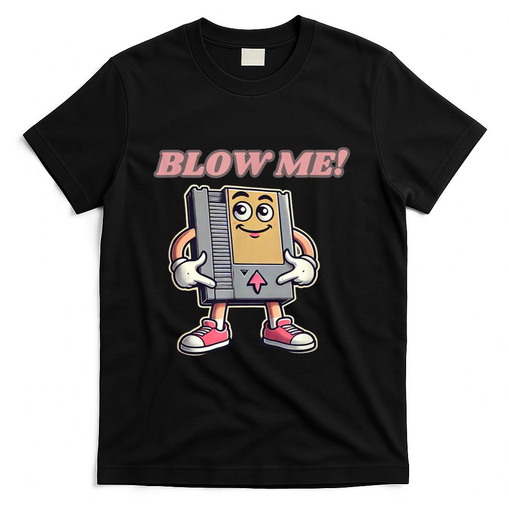 Retro Nostalgia - Blow Me Funny Retro Gamer T-Shirt