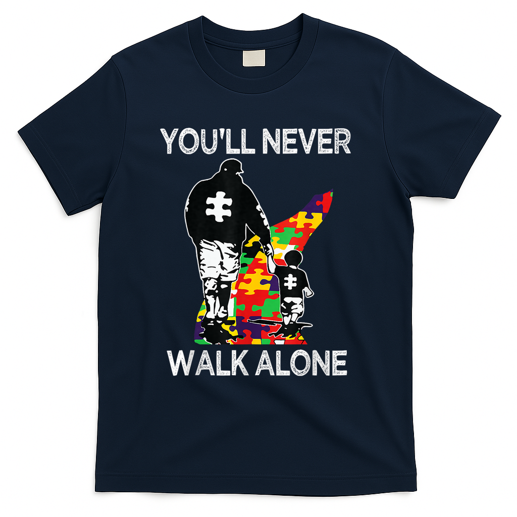Autism Dad Support Alone Puzzle You'll Never Walk T-Shirt