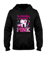 dental breast cancer Awareness In October We Wear Pink Tooth T-Shirt