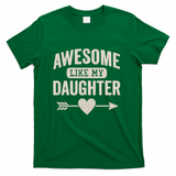 Awesome Like My Daughter T-Shirt