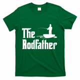 The Rodfather Funny Fishing For Fisherman Gift T-Shirt