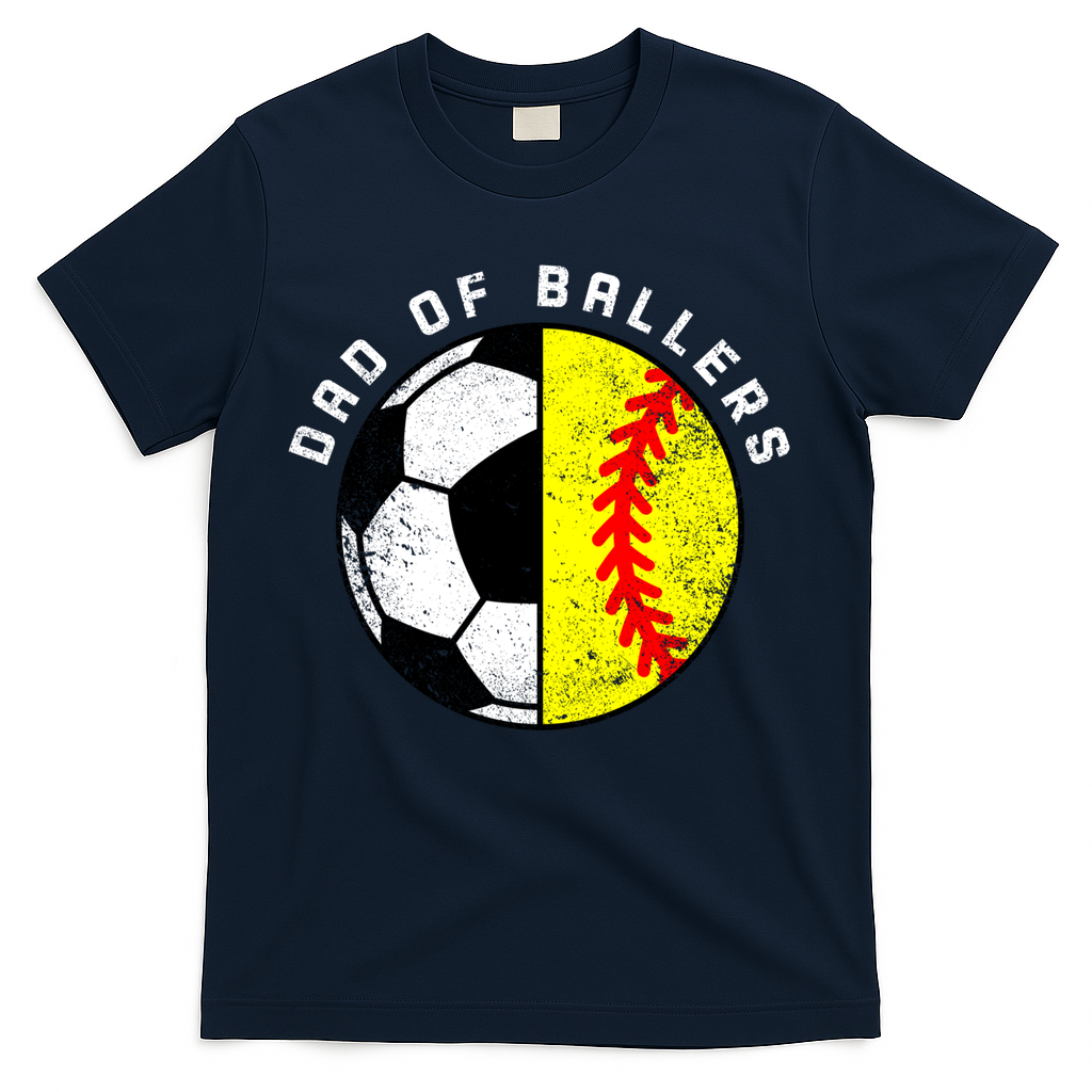 Dad Of Ballers Funny Soccer Softball Dad Gift T-Shirt