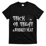 Funny Halloween Gifts Trick Or Treat And Whiskey Neat T-Shirt