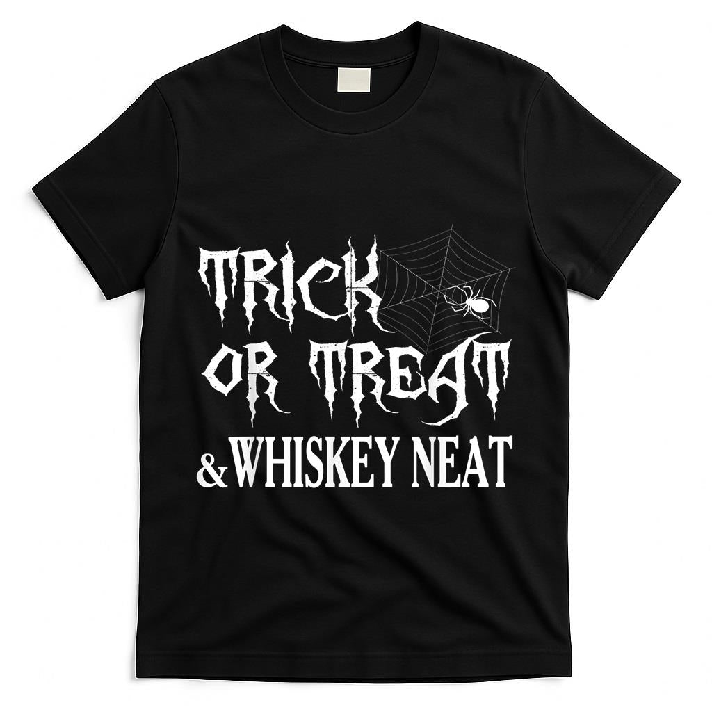 Funny Halloween Gifts Trick Or Treat And Whiskey Neat T-Shirt