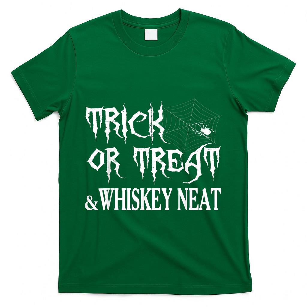 Funny Halloween Gifts Trick Or Treat And Whiskey Neat T-Shirt
