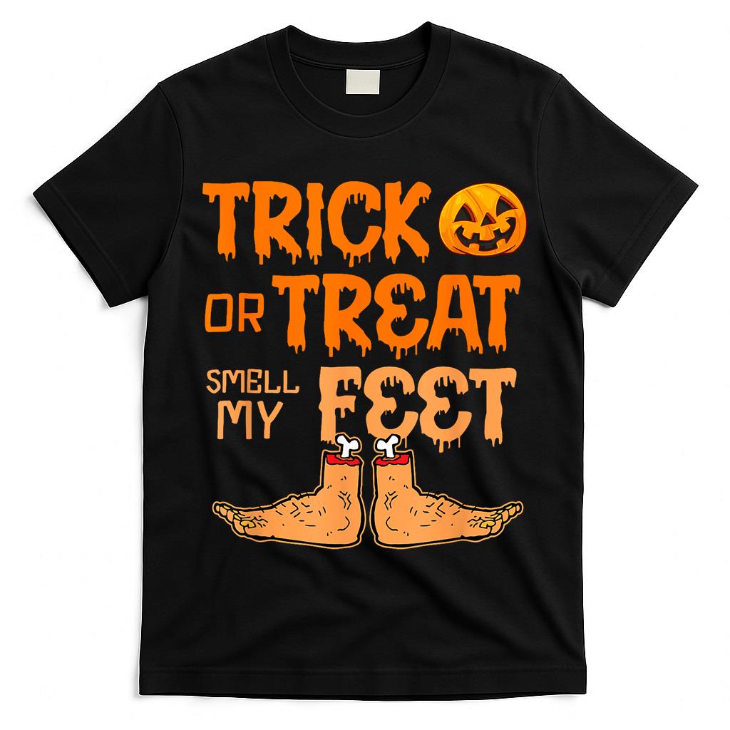 Trick Or Treat Smell My Feet Funny Halloween Pun T-Shirt