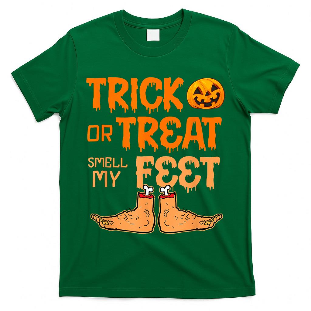 Trick Or Treat Smell My Feet Funny Halloween Pun T-Shirt