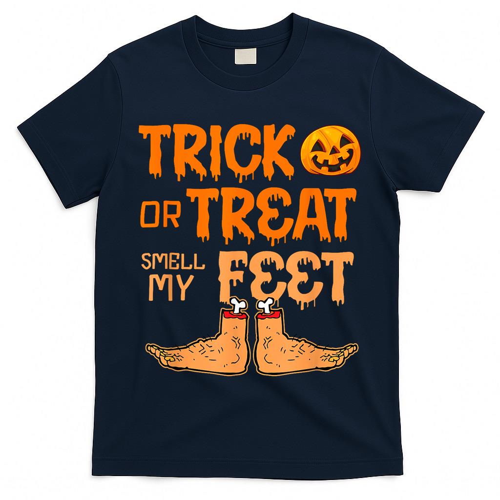 Trick Or Treat Smell My Feet Funny Halloween Pun T-Shirt