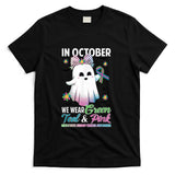 in October We Wear Green Teal Pink Metastatic Breast Cancer T-Shirt
