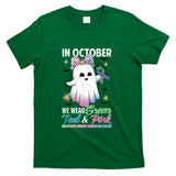 in October We Wear Green Teal Pink Metastatic Breast Cancer T-Shirt