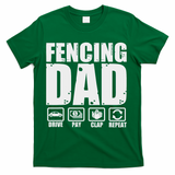 Funny Fencing Dad Proud Fencer Father Humor Fathers Day T-Shirt