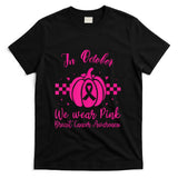 In October we wear pink breast cancer awareness T-Shirt_1