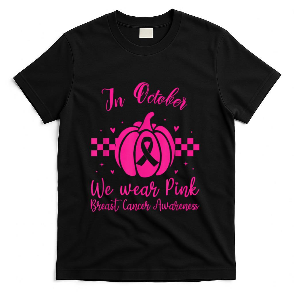 In October we wear pink breast cancer awareness T-Shirt_1