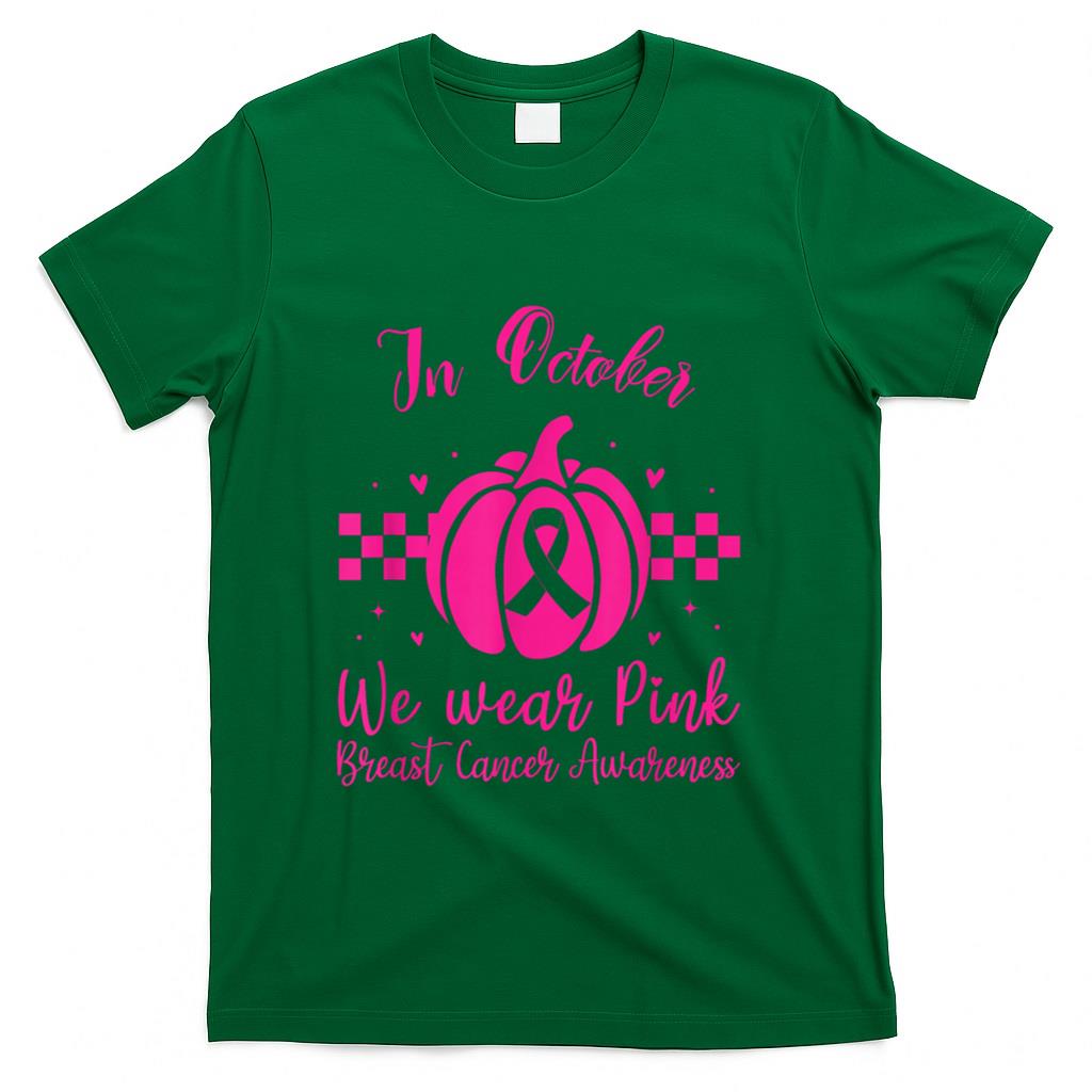 In October we wear pink breast cancer awareness T-Shirt_1