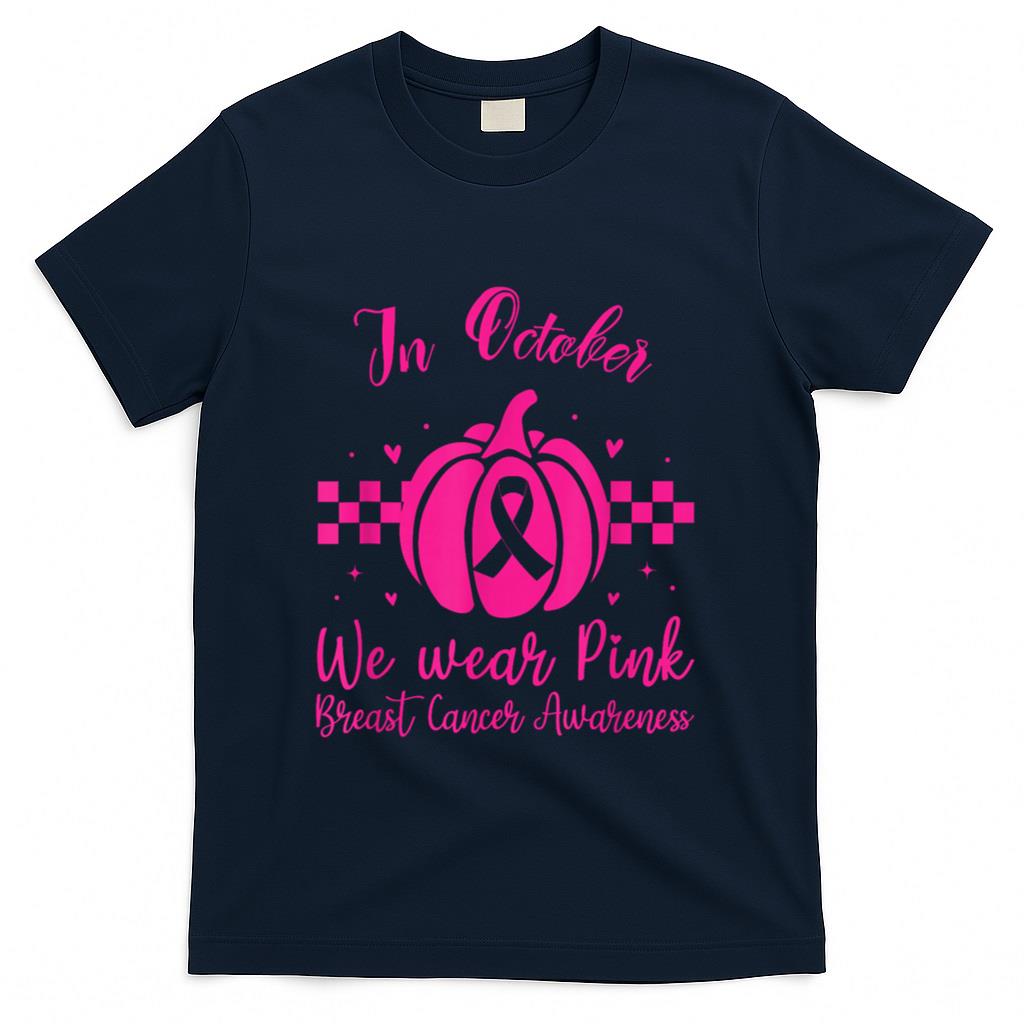 In October we wear pink breast cancer awareness T-Shirt_1