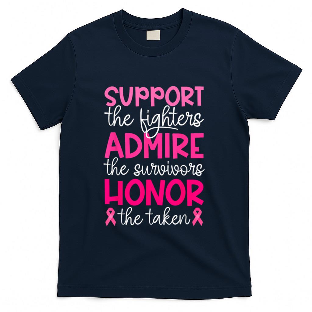 Breast Cancer Support Admire Honor Breast Cancer Awareness T-Shirt