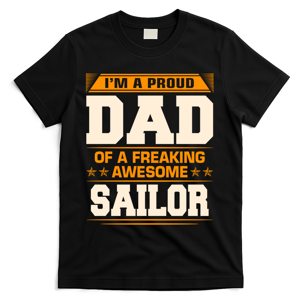 Proud Dad Of Awesome Sailor FatherS Day Gift T-Shirt