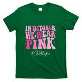 CNA Certified Nursing Assistant We Wear Pink Breast Cancer T-Shirt