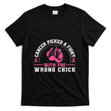 Cancer Picked A Fight With The Wrong Chick Breast Cancer T-Shirt