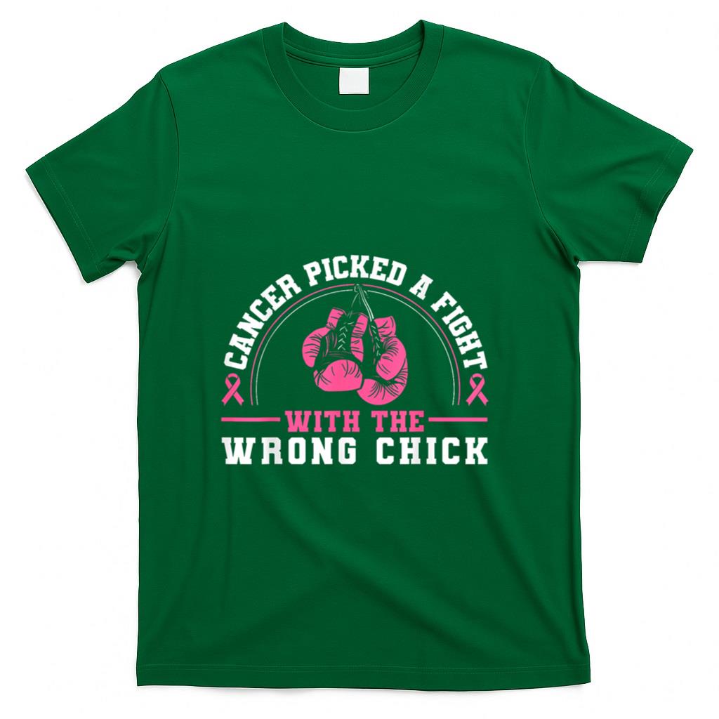 Cancer Picked A Fight With The Wrong Chick Breast Cancer T-Shirt