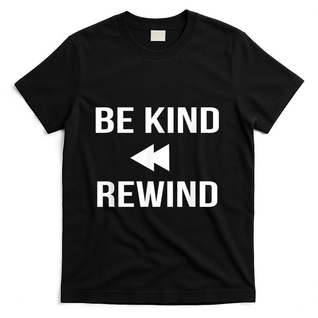 Retro Nostalgia - Be Kind Rewind Shirt Funny Retro VCR Nostalgia Tee