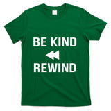 Retro Nostalgia - Be Kind Rewind Shirt Funny Retro VCR Nostalgia Tee