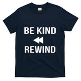 Retro Nostalgia - Be Kind Rewind Shirt Funny Retro VCR Nostalgia Tee